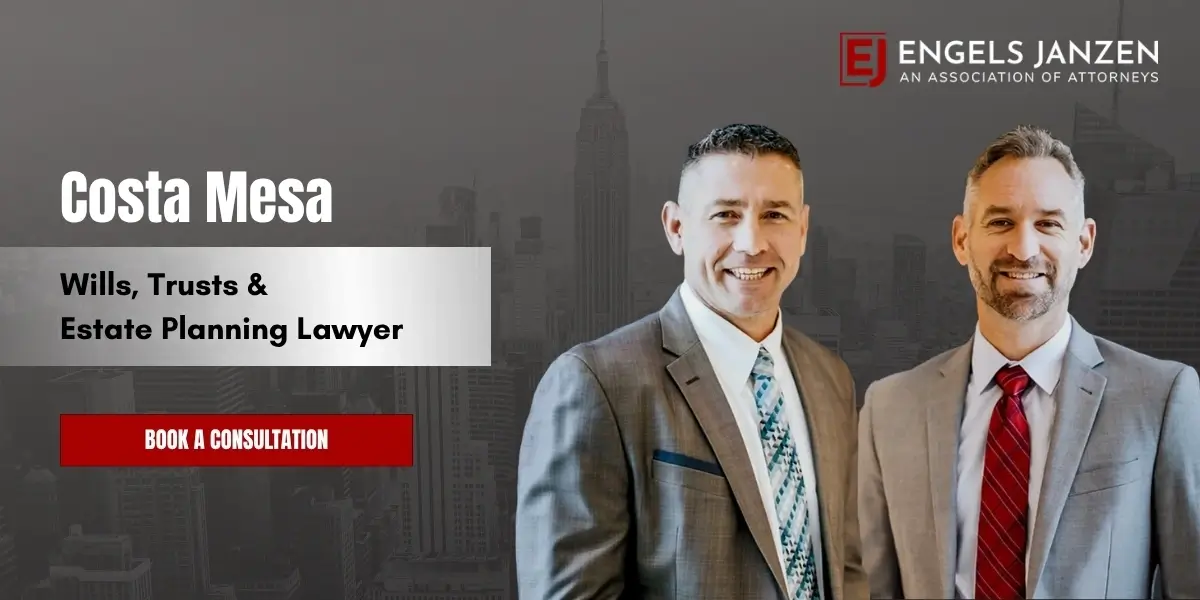 Costa Mesa Wills, Trusts & Estate Planning Lawyer