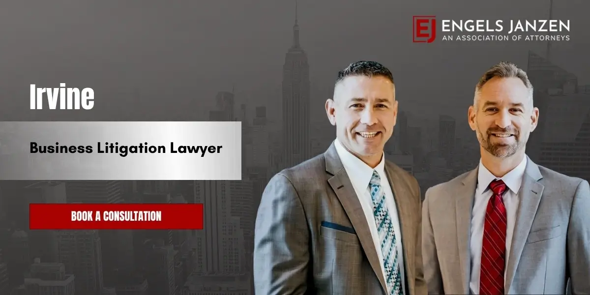 Irvine Business Litigation Lawyer