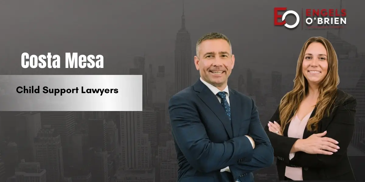 Costa Mesa Child Support Lawyer