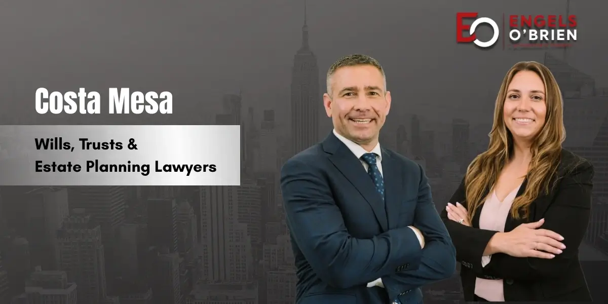 Costa Mesa Wills, Trusts & Estate Planning Lawyer