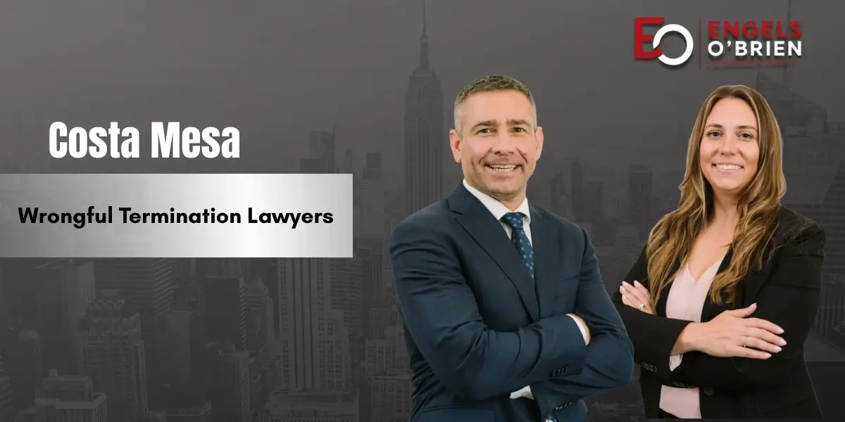 Costa Mesa Wrongful Termination Lawyer