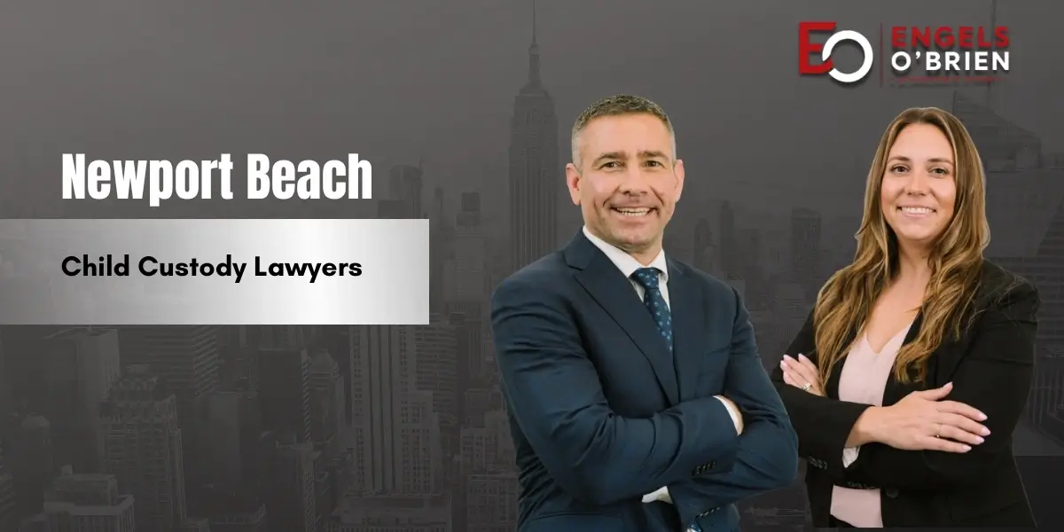 Newport Beach Child Custody Lawyer